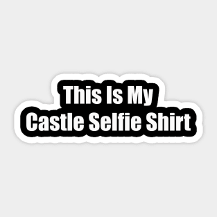 Castle Selfie Shirt Sticker